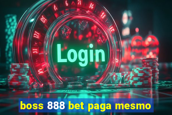 boss 888 bet paga mesmo